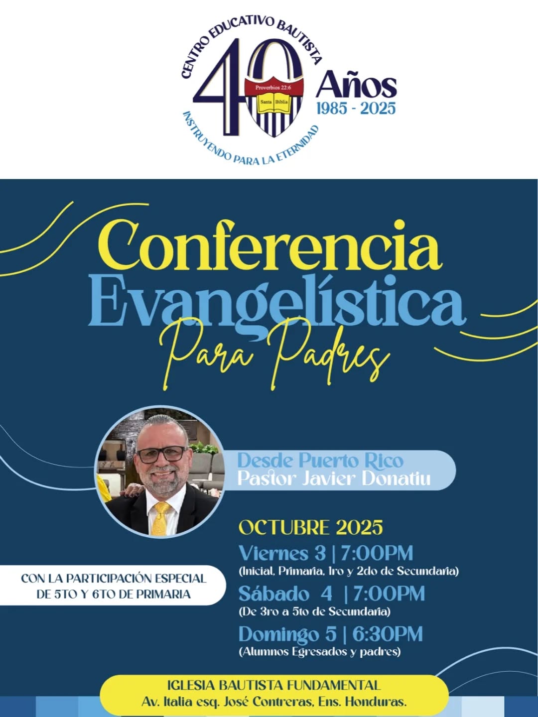 Como cada inicio de año escolar, se acerca nuestra “Conferencia Evangelística para Padres” los días 3, 4 y 5 de Octubre. Es nuestra oración que tanto padres como alumnos sean llenos y vivificados con la exposión de la gloriosa Palabra de Dios, en la cual creemos firmemente de que sólo en ella podremos tener un año escolar lleno de grandes bendiciones y logros.
¡Contamos con su presencia!
Ver mayores detalles en el arte.